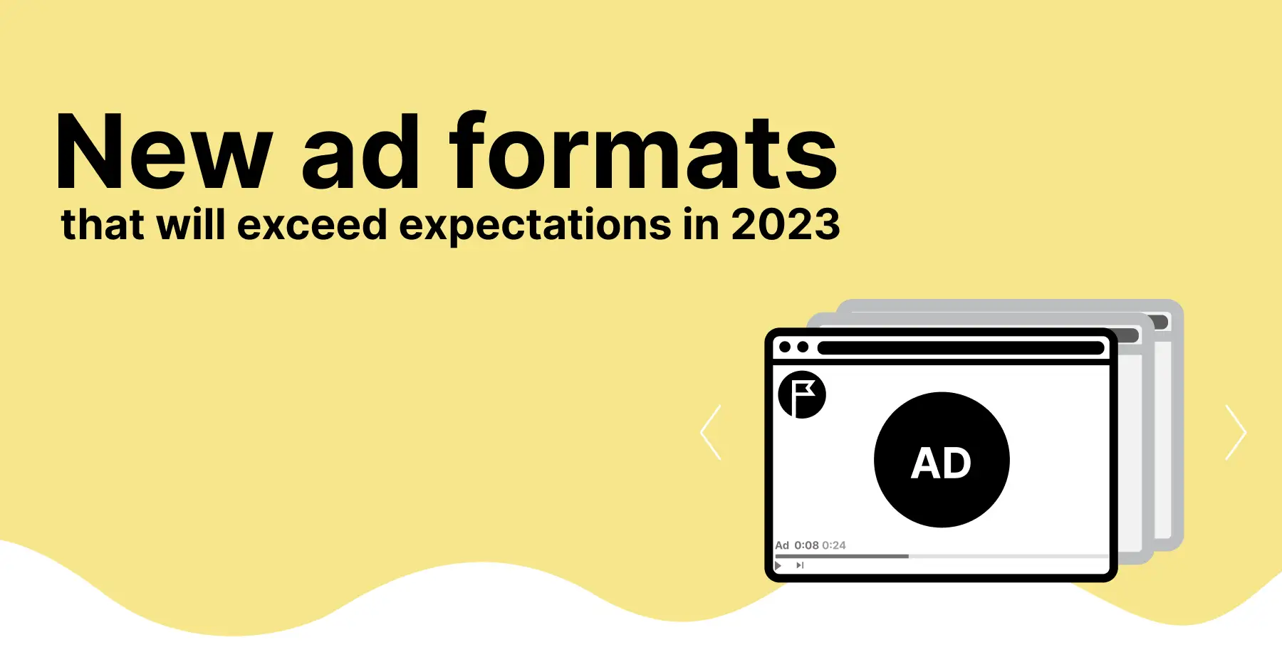 New ad formats that will exceed expectations in 2023