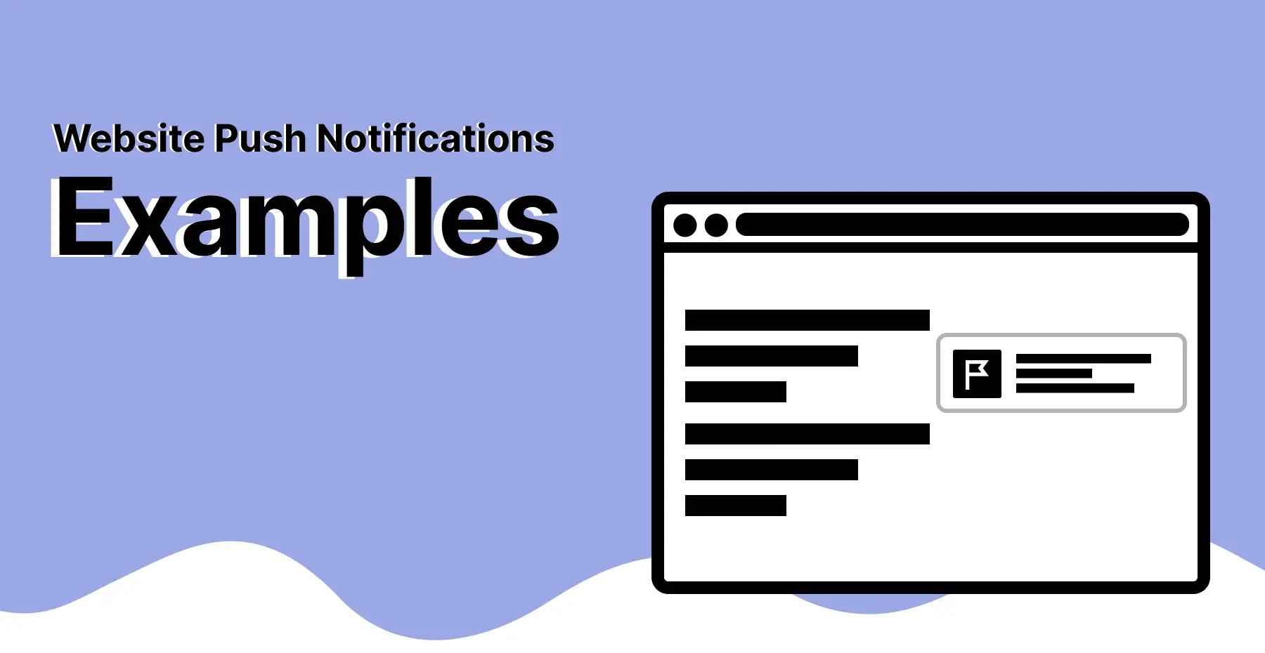 Website Push Notifications: Everything you need to know with examples