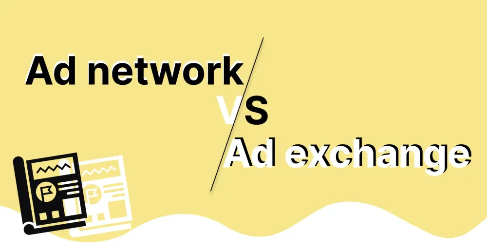 Big Difference Ad network vs Ad exchange