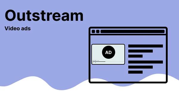 Everything about outstream ads