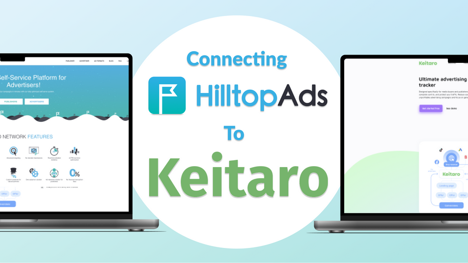 Keitaro: How to use Keitaro tracker with HilltopAds