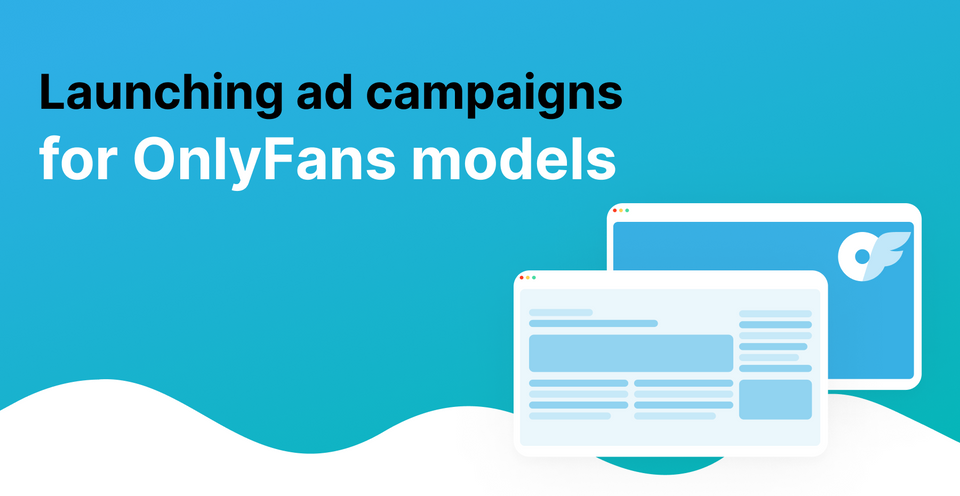Setting up and launching an ad campaign in HilltopAds for OnlyFans models and agencies