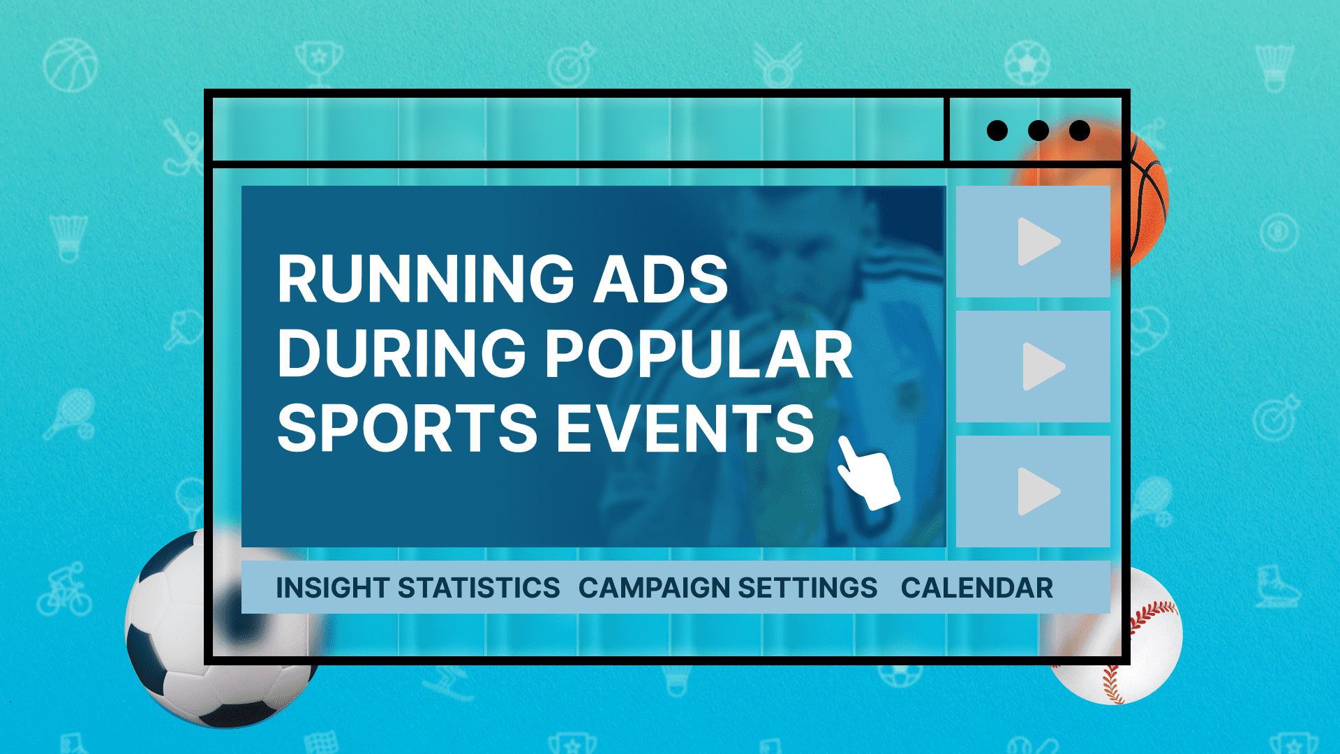 Running Ads during Popular Sports Events