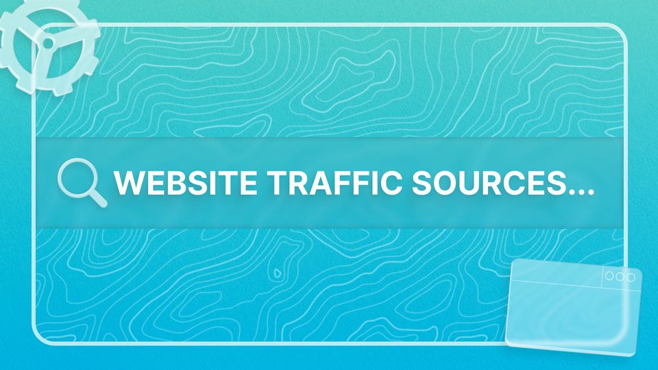 Website Traffic Sources