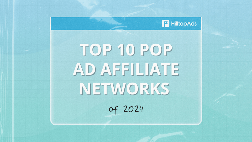 Top 10 Pop Ad Networks of 2024
