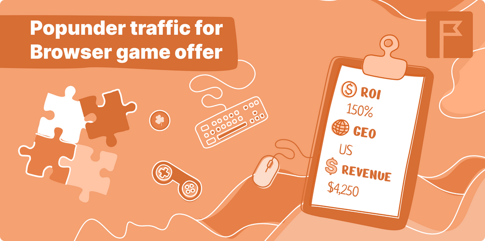 Running the Browser Game offer at HilltopAds: ROI 150%
