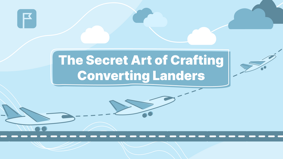 The Secret Art of Crafting Converting Landers