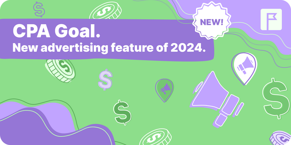 CPA Goal at HilltopAds: Spend less, earn more. New advertising feature of 2024.