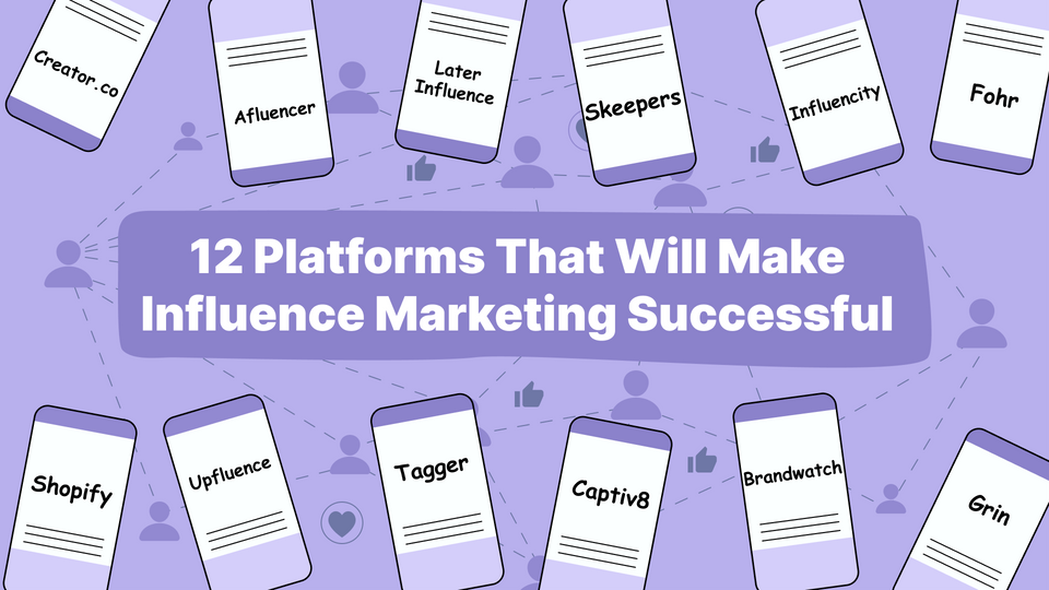 12 Platforms That Will Make Influence Marketing Successful