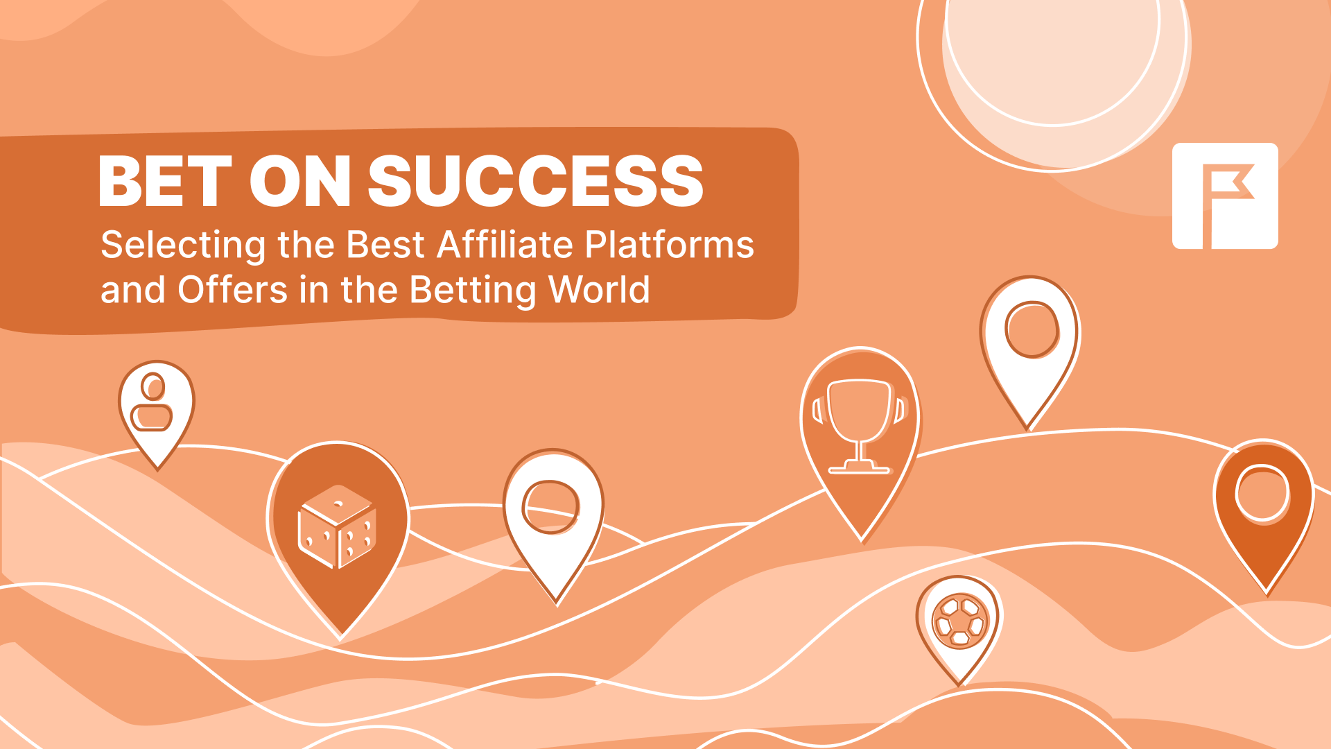 Bet on Success: Selecting the Best Affiliate Platforms and Offers in the Betting World