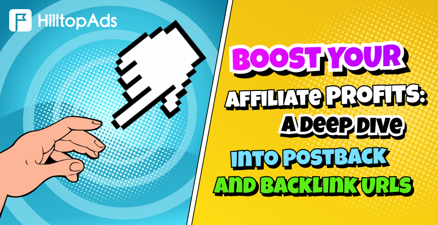 Boost Your Affiliate Profits: A Deep Dive into Postback and Backlink URLs