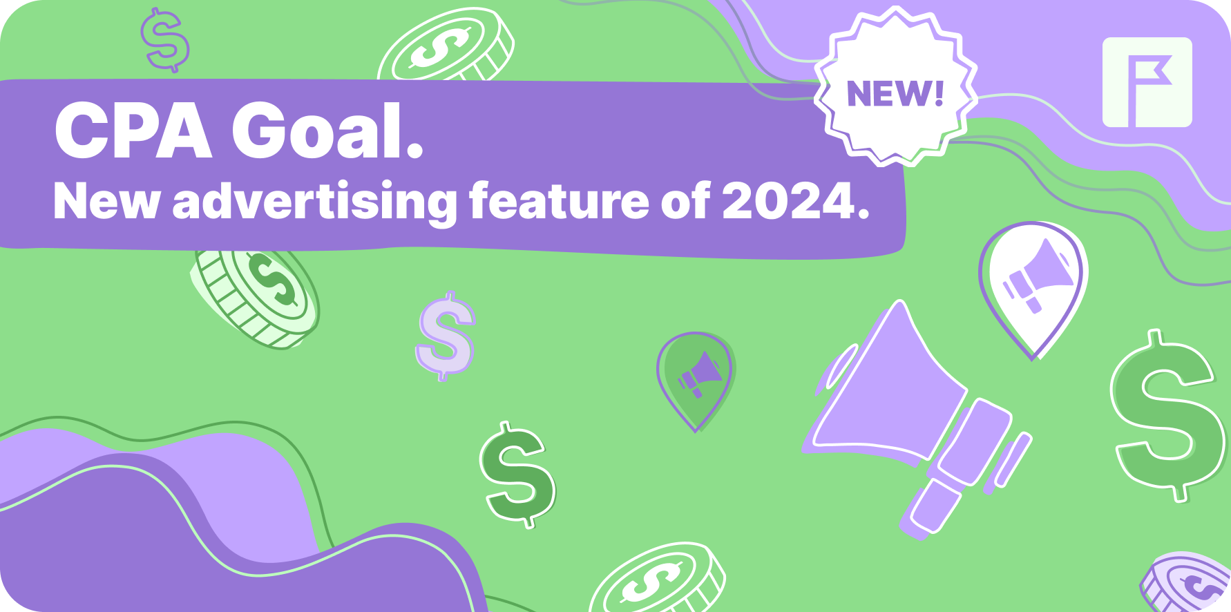 CPA Goal at HilltopAds: Spend less, earn more. New advertising feature of 2024