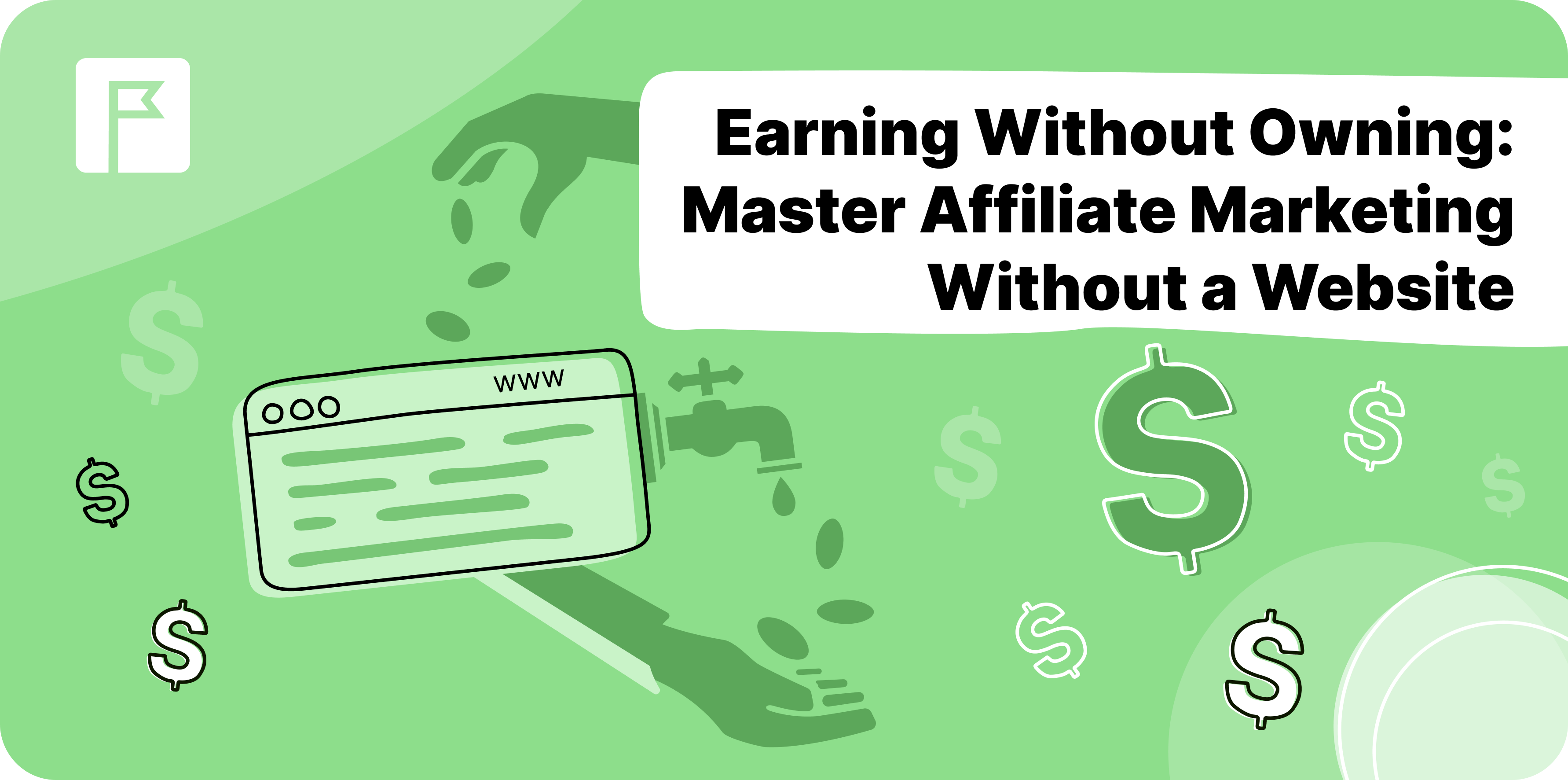 Earning Without Owning: Master Affiliate Marketing Without a Website