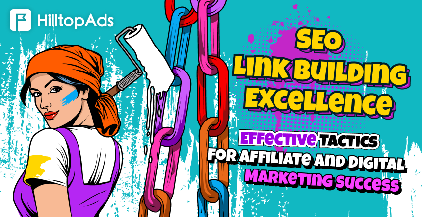 SEO Link Building Excellence: Effective Tactics for Affiliate and Digital Marketing Success